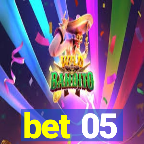 bet 05