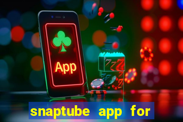 snaptube app for windows 7