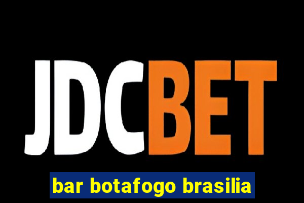 bar botafogo brasilia