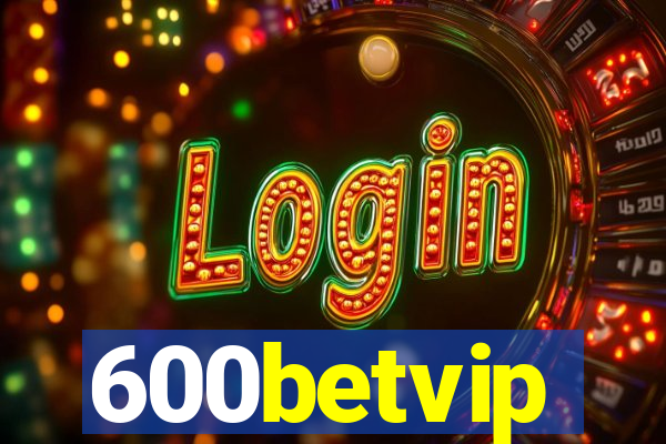 600betvip