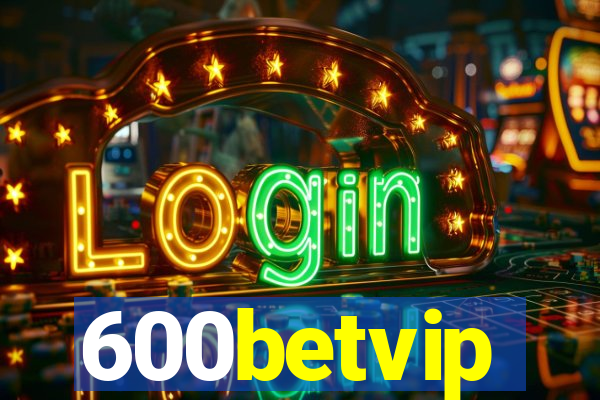 600betvip