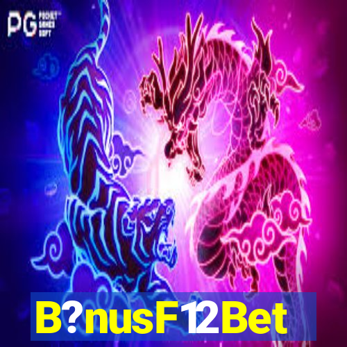 B?nusF12Bet