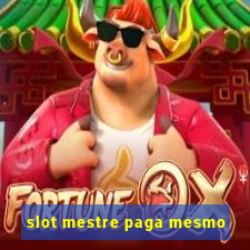 slot mestre paga mesmo