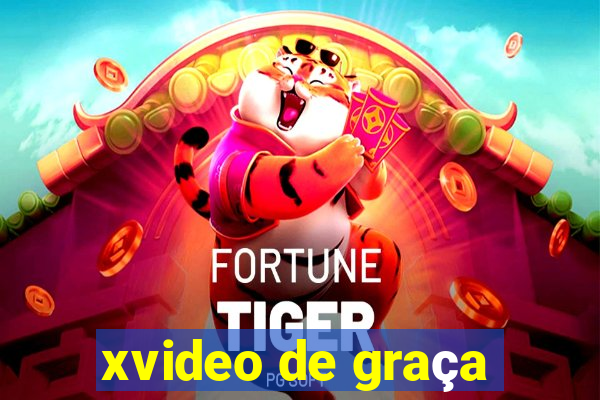 xvideo de graça