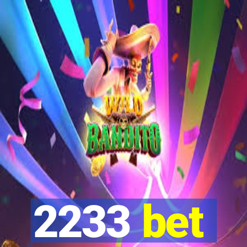 2233 bet