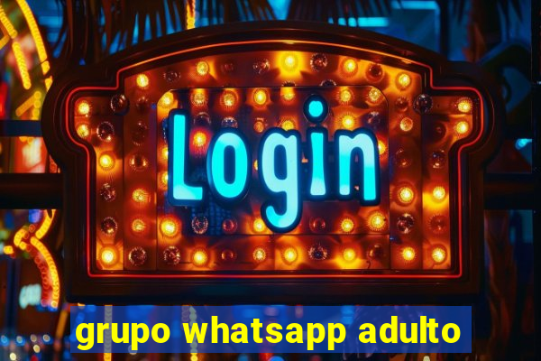 grupo whatsapp adulto