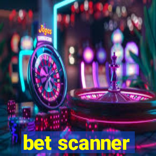 bet scanner