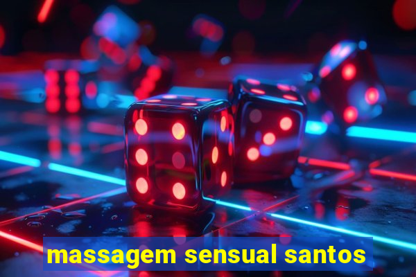 massagem sensual santos