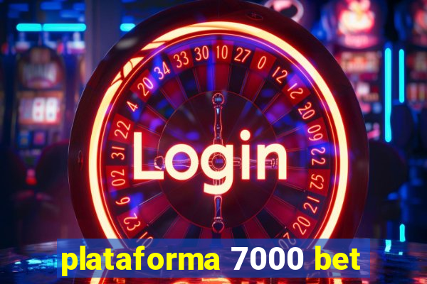 plataforma 7000 bet