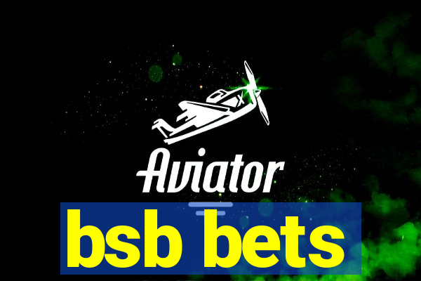 bsb bets