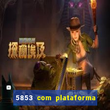 5853 com plataforma de jogos