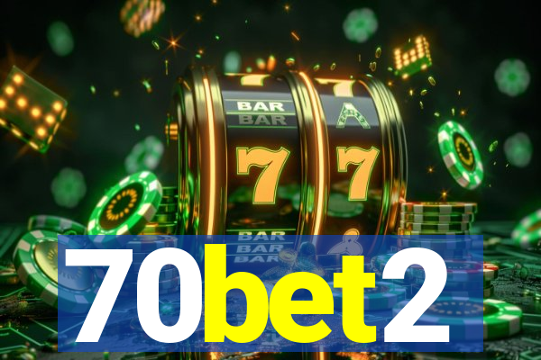 70bet2