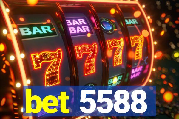 bet 5588