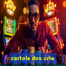 cartola dos cria