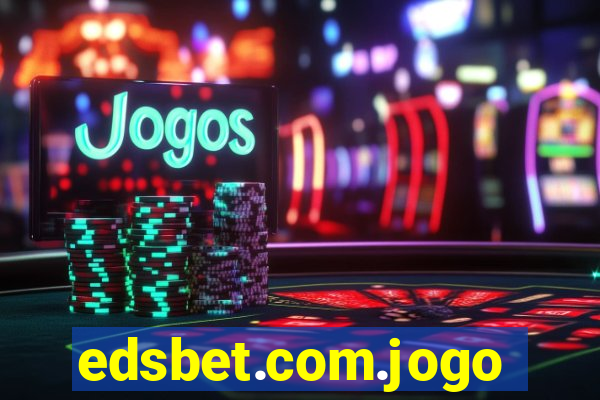 edsbet.com.jogos.app