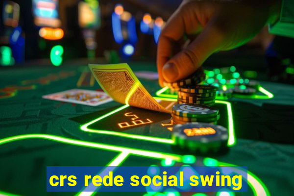 crs rede social swing