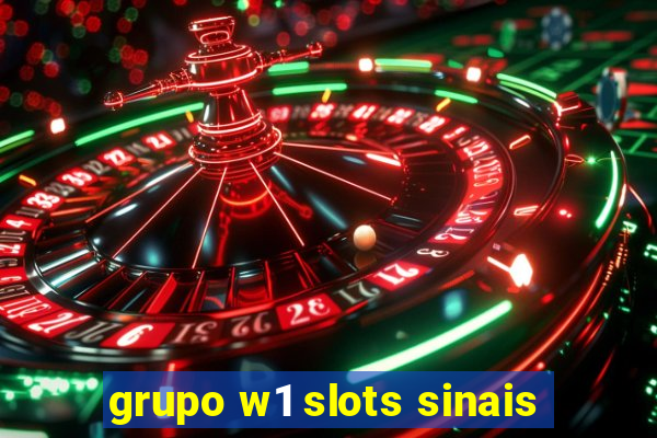 grupo w1 slots sinais