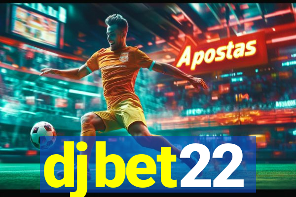 djbet22