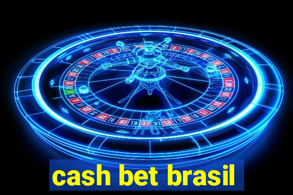 cash bet brasil