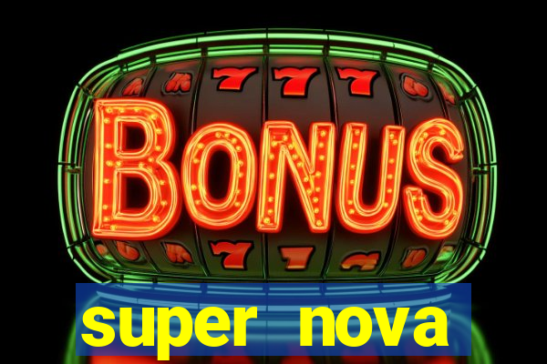 super nova itabirito itabirito portal supernova.com.br