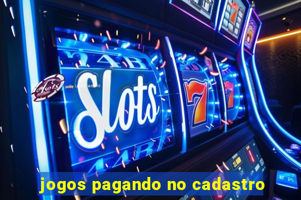 jogos pagando no cadastro