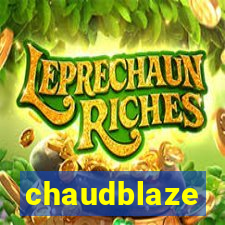 chaudblaze