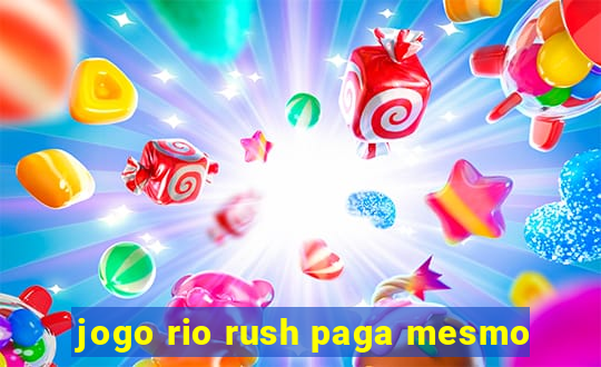 jogo rio rush paga mesmo