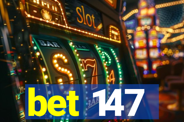 bet 147