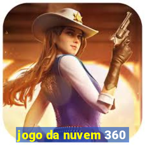 jogo da nuvem 360