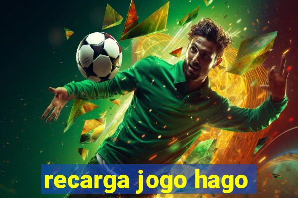 recarga jogo hago