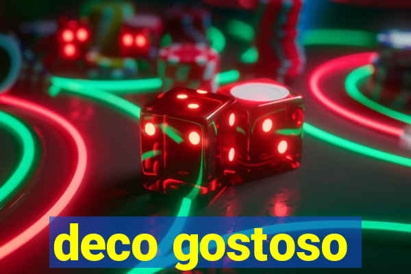 deco gostoso