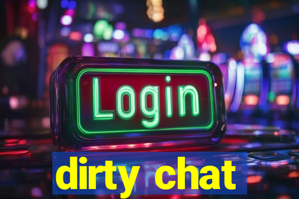 dirty chat