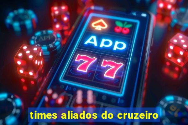 times aliados do cruzeiro