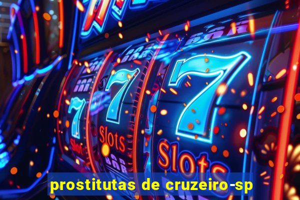 prostitutas de cruzeiro-sp