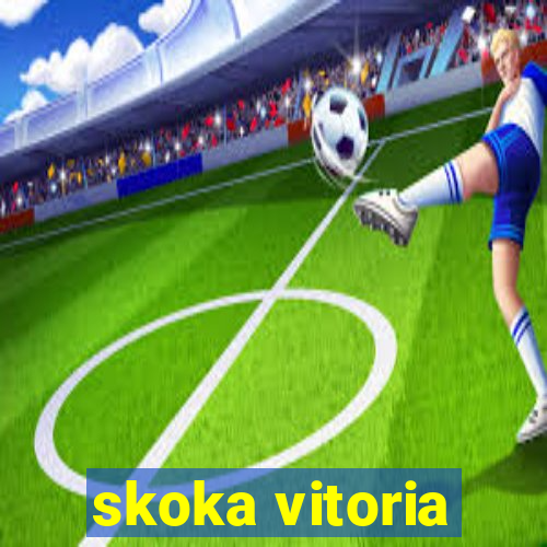 skoka vitoria