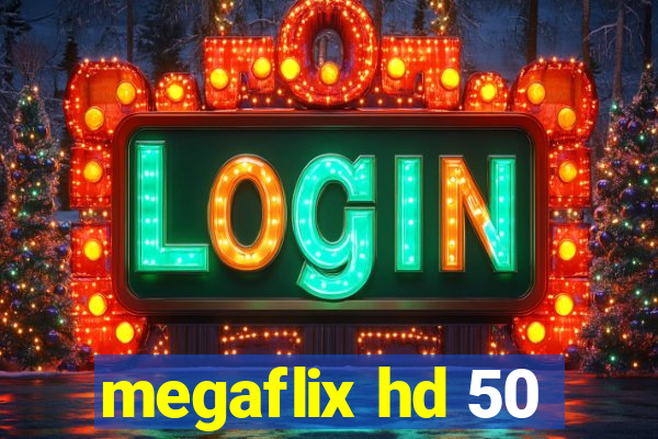 megaflix hd 50