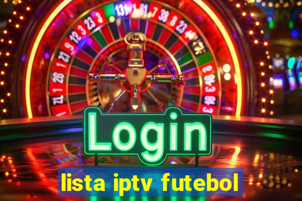 lista iptv futebol