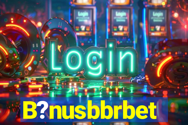 B?nusbbrbet