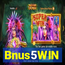 Bnus5WIN