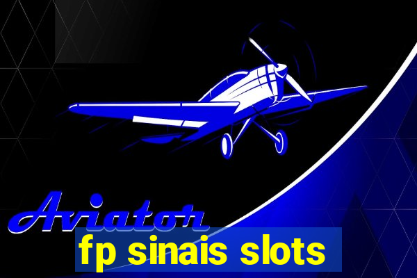 fp sinais slots