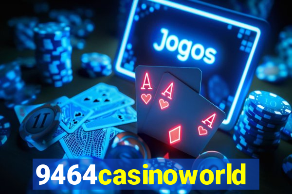 9464casinoworld