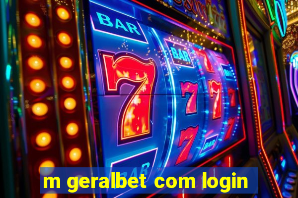 m geralbet com login