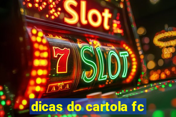 dicas do cartola fc