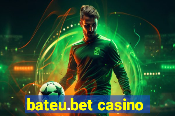 bateu.bet casino