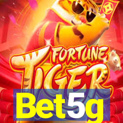 Bet5g