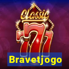 Bravetjogo