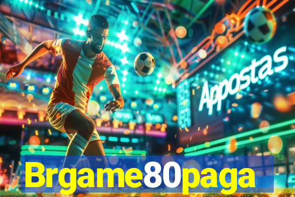 Brgame80paga