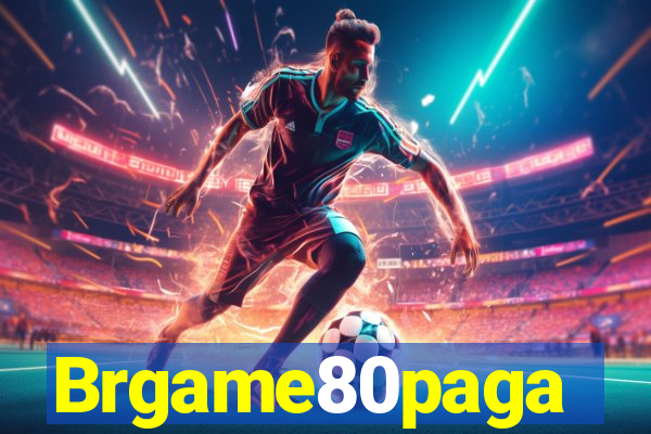 Brgame80paga