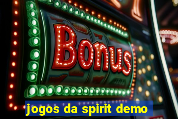 jogos da spirit demo