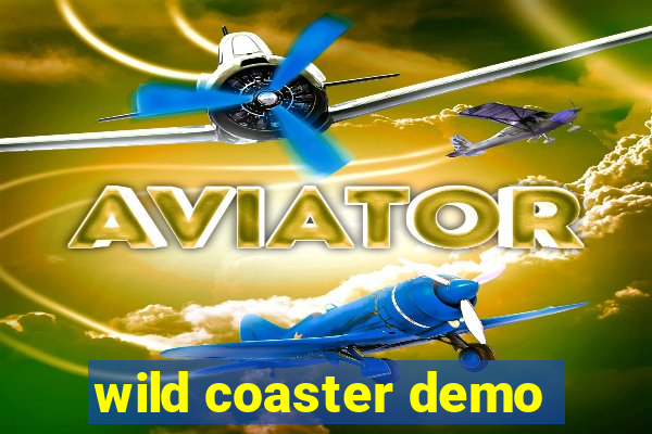 wild coaster demo